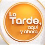 La Tarde aquí y ahora