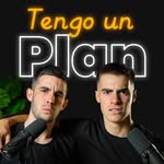 Tengo un Plan - Podcast
