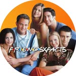 Friends Facts