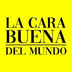 La Cara Buena del Mundo