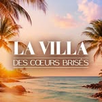 La Villa des Cœurs Brisés