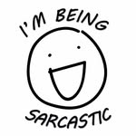 I'm Being Sarcastic | MEMES & COMEDY