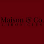 Maison & Co. Chronicles