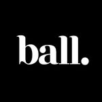 Ball • Culture • Lifestyle