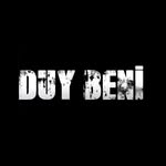 DUY BENİ