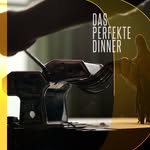 Das perfekte Dinner