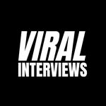 Viral Interviews