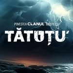 Povestea Clanul începe cu Tătuțu’